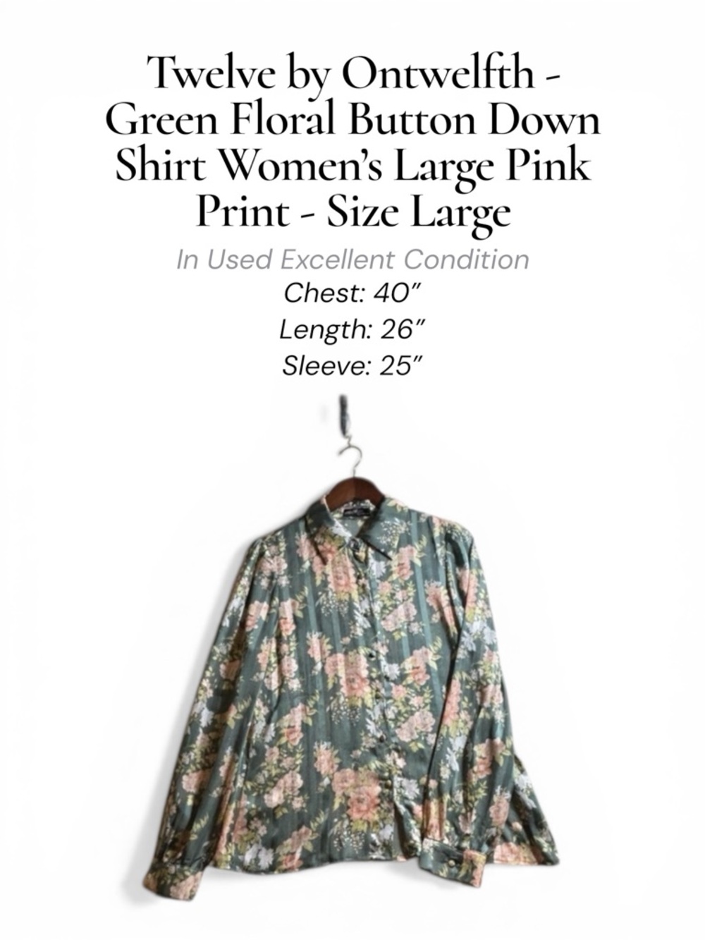 Twelve by Ontwelfth Green Floral Button Down Shirt Women’s Large Pink Print